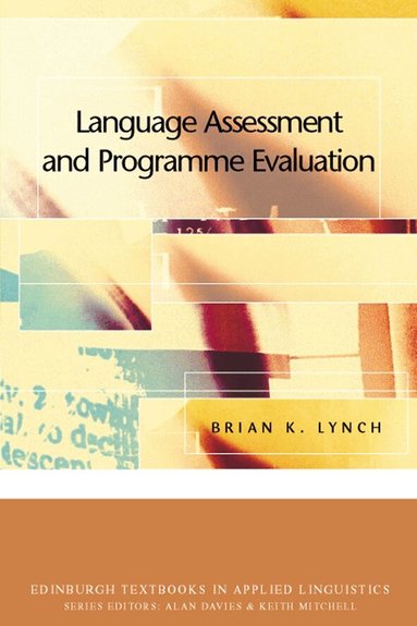 Brian K. Lynch - Language Assessment and Programme Evaluation, Häftad