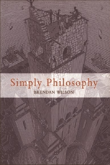 Brendan Wilson, University of Tokyo (Komaba)) Wilson, Brendan (Professor in the Graduate School of Language and Information Sciences - Simply Philosophy, Häftad