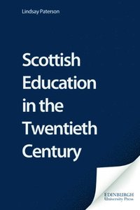 bokomslag Scottish Education in the Twentieth Century