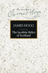 bokomslag The Jacobite Relics of Scotland
