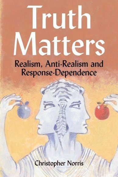 Christopher Norris, Cardiff University) Norris, Christopher (Distinguished Research Professor in Philosophy - Truth Matters, Häftad