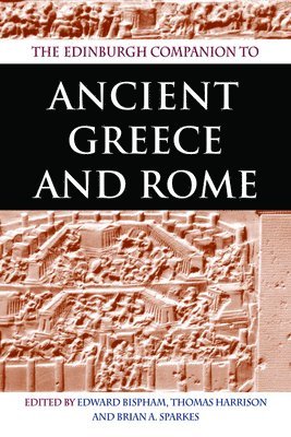 The Edinburgh Companion to Ancient Greece and Rome 1