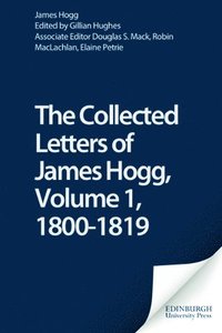 bokomslag The Letters of James Hogg: v. I 1800-1819