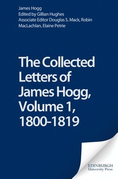 James Hogg, Gillian Hughes, Gillian (Independent Scholar) Hughes - Collected Letters of James Hogg, Volume 1, 1800-1819, Inbunden