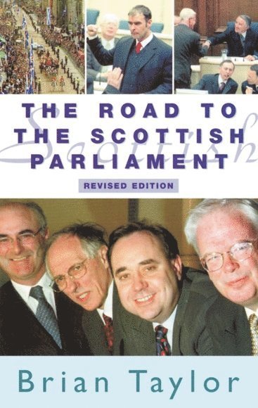 Brian Taylor, BBC Scotland) Taylor, Brian (Political Editor - Road to the Scottish Parliament, Häftad