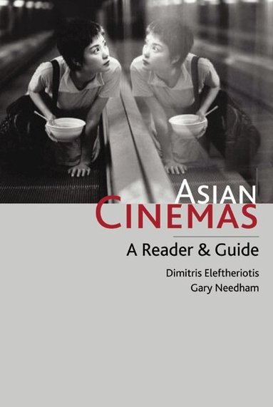 Dimitris Eleftheriotis, Gary Needham - Asian Cinemas, Häftad