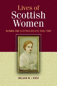 bokomslag The Lives of Scottish Women
