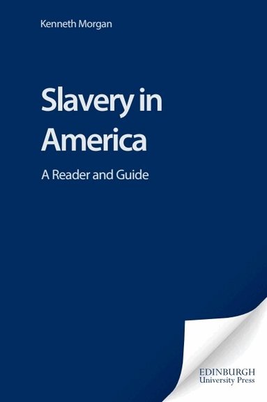 Kenneth Morgan - Slavery in America, Häftad
