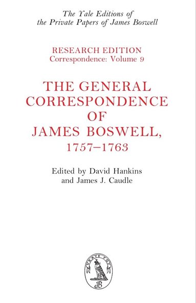 James Boswell, James J. Caudle, David Hankins - General Correspondence of James Boswell, 1757–1763, Inbunden