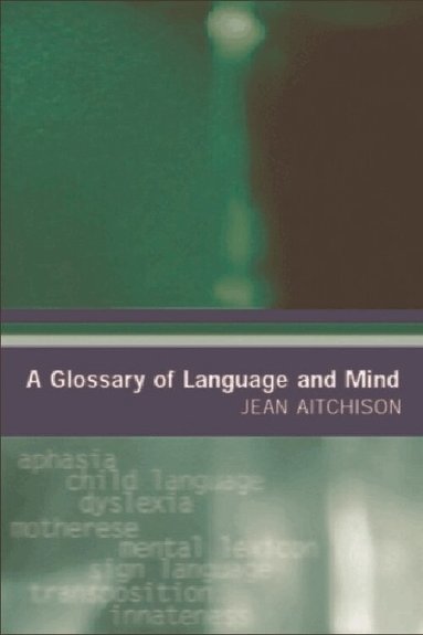 Jean Aitchison - Glossary of Language and Mind, Häftad