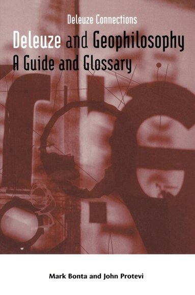 Mark Bonta, John Protevi - Deleuze and Geophilosophy, Häftad