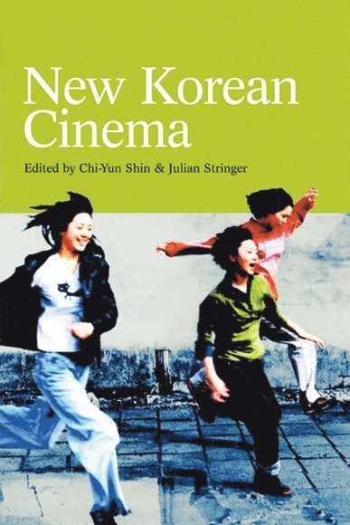 Chi-Yun Shin, Julian Stringer, Sheffield Hallam University) Shin, Chi-Yun (Senior Lecturer in Film Studies, University of Nottingham) Stringer, Julian (Lecturer in Film Studies - New Korean Cinema, Häftad