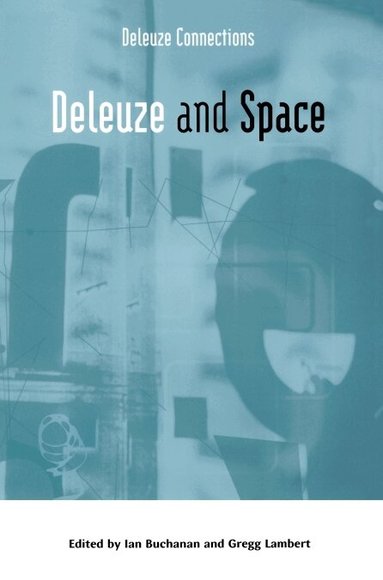 Ian Buchanan, Gregg Lambert - Deleuze and Space, Häftad