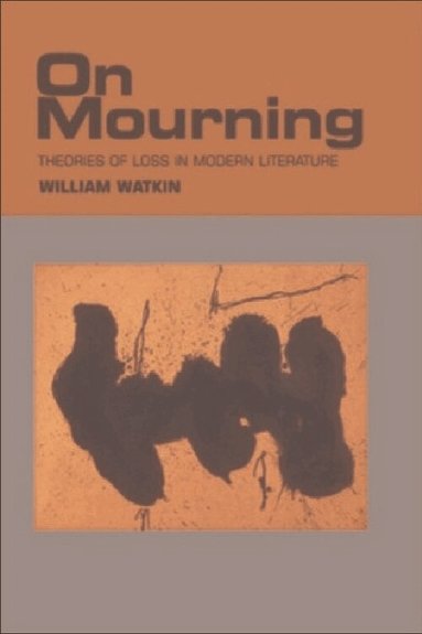 William Watkin - On Mourning, Inbunden