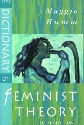 bokomslag The Dictionary of Feminist Theory