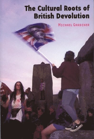 Cultural Roots of British Devolution