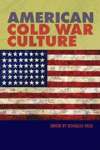 bokomslag American Cold War Culture