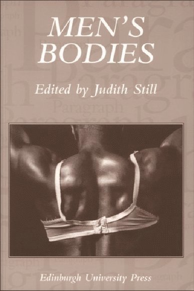 Judith Still, University of Nottingham) Still, Judith (Professor of French and Critical Theory - Men's Bodies, Häftad