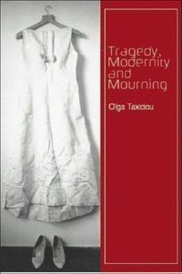 bokomslag Tragedy, Modernity and Mourning