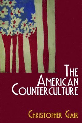 bokomslag The American Counterculture