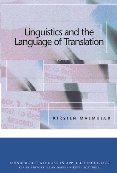Kirsten Malmkjaer - Linguistics and the Language of Translation, Häftad