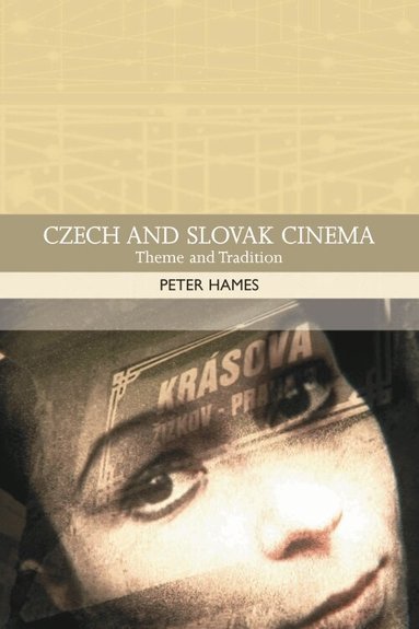 Peter Hames - Czech and Slovak Cinema, Inbunden