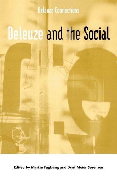 Martin Fuglsang, Bent Meier Sorensen - Deleuze and the Social, Inbunden