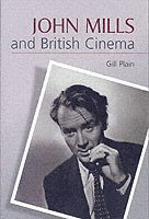 bokomslag John Mills and British Cinema