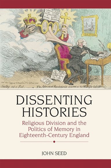 John Seed - Dissenting Histories, Inbunden