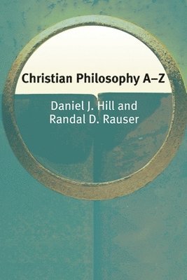 Christian Philosophy A-Z 1