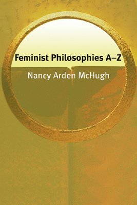Feminist Philosophies A-Z 1