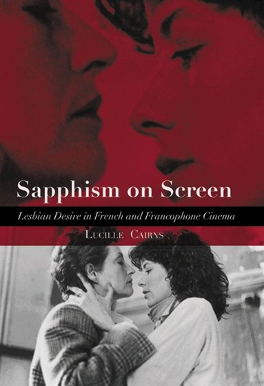 Lucille Cairns - Sapphism on Screen, Inbunden