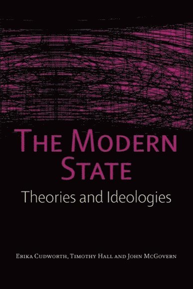 Erika Cudworth, Timothy Hall, John McGovern, University of East London) Cudworth, Erika (Senior Lecturer in Sociology, University of East London) Hall, Timothy (Senior Lecturer in Politics, University of East London) McGovern, John (Senior Lecturer in Politics, John Mcgovern - Modern State, Inbunden
