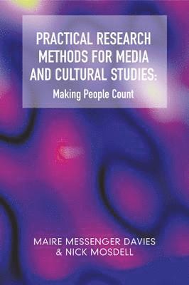 Practical Research Methods for Media and Cultural Studies 1