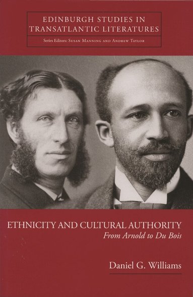 Daniel G. Williams - Ethnicity and Cultural Authority, Inbunden