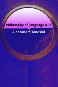 bokomslag Philosophy of Language A-Z