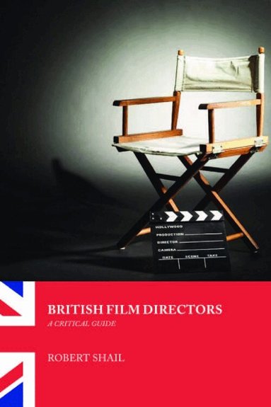Robert Shail - British Film Directors, Inbunden
