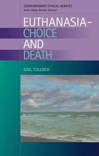 bokomslag Euthanasia - Choice and Death
