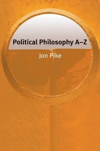 bokomslag Political Philosophy A-Z