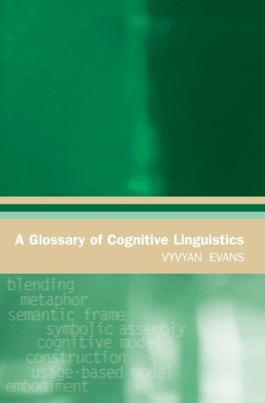 Vyvyan Evans - Glossary of Cognitive Linguistics, Häftad