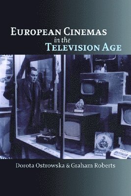 bokomslag European Cinemas in the Television Age