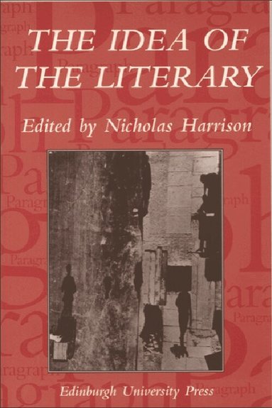 Nicholas Harrison - Idea of the Literary, Häftad