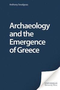 bokomslag Archaeology and the Emergence of Greece