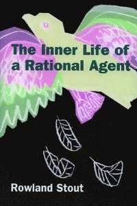 bokomslag The Inner Life of a Rational Agent