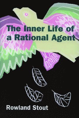 bokomslag The Inner Life of a Rational Agent