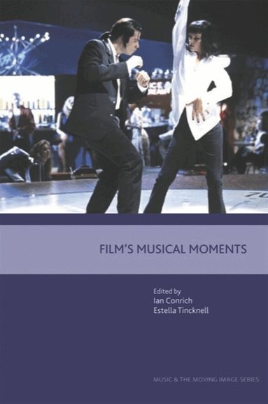 Ian Conrich, Estella Tincknell - Film's Musical Moments, Häftad