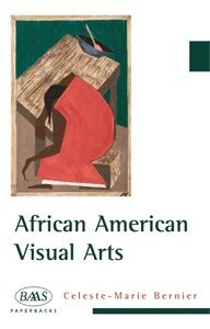 Celeste-Marie Bernier - African American Visual Arts, Häftad