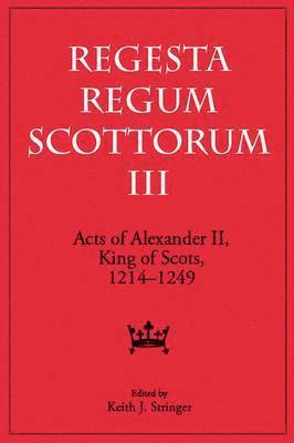 bokomslag Acts of Alexander II, King of Scots, 1214-1249: 3