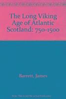 bokomslag The Long Viking Age of Atlantic Scotland: 750-1500