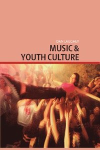 bokomslag Music and Youth Culture